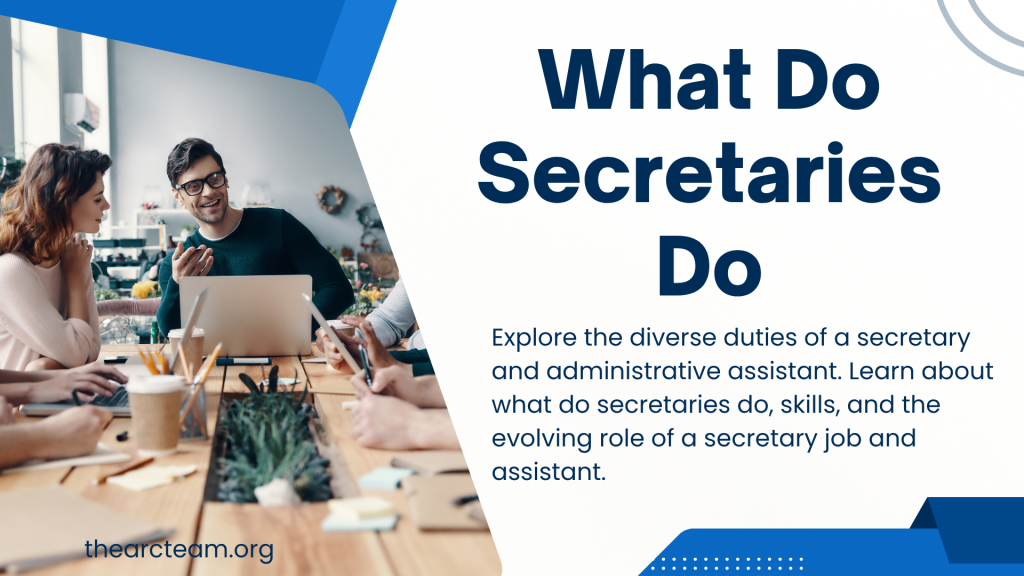 what do secretaries do​